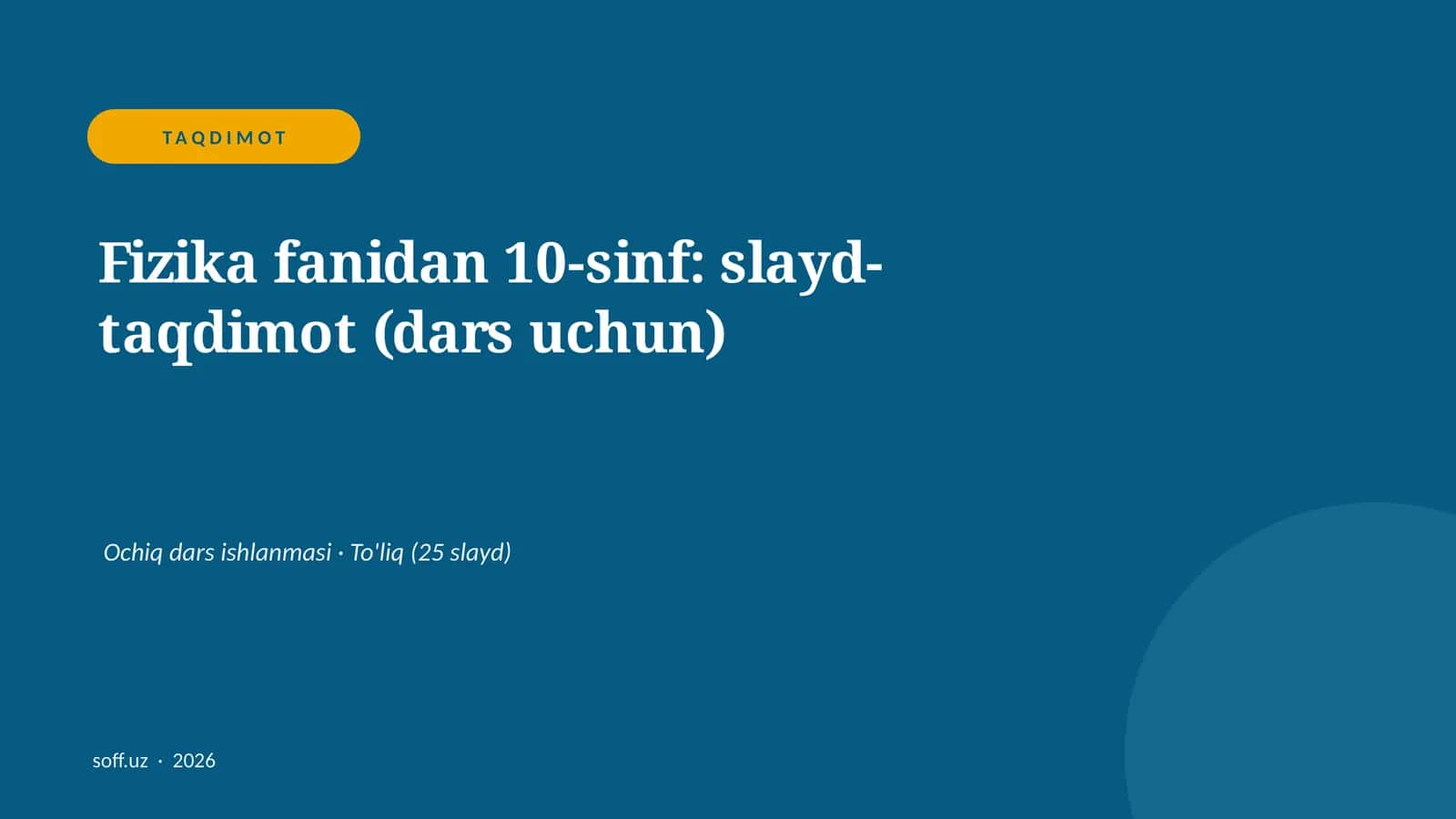 Fizika fanidan 10-sinf: slayd-taqdimot (dars uchun)