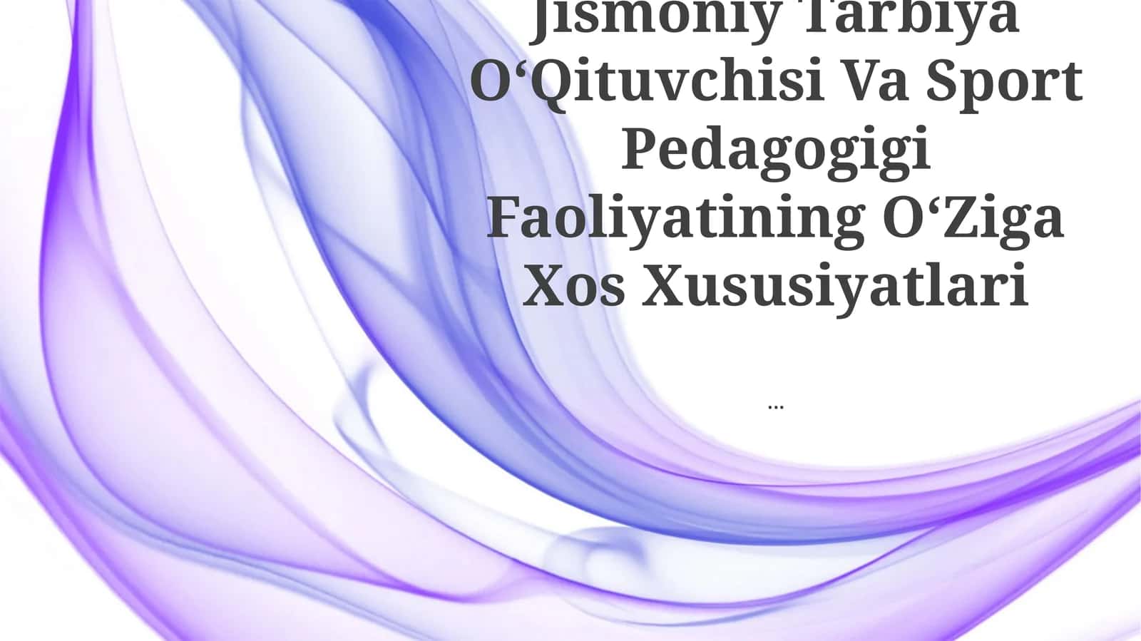 Jismoniy Tarbiya OʻQituvchisi Va Sport Pedagogigi Faoliyatining OʻZiga Xos Xususiyatlari