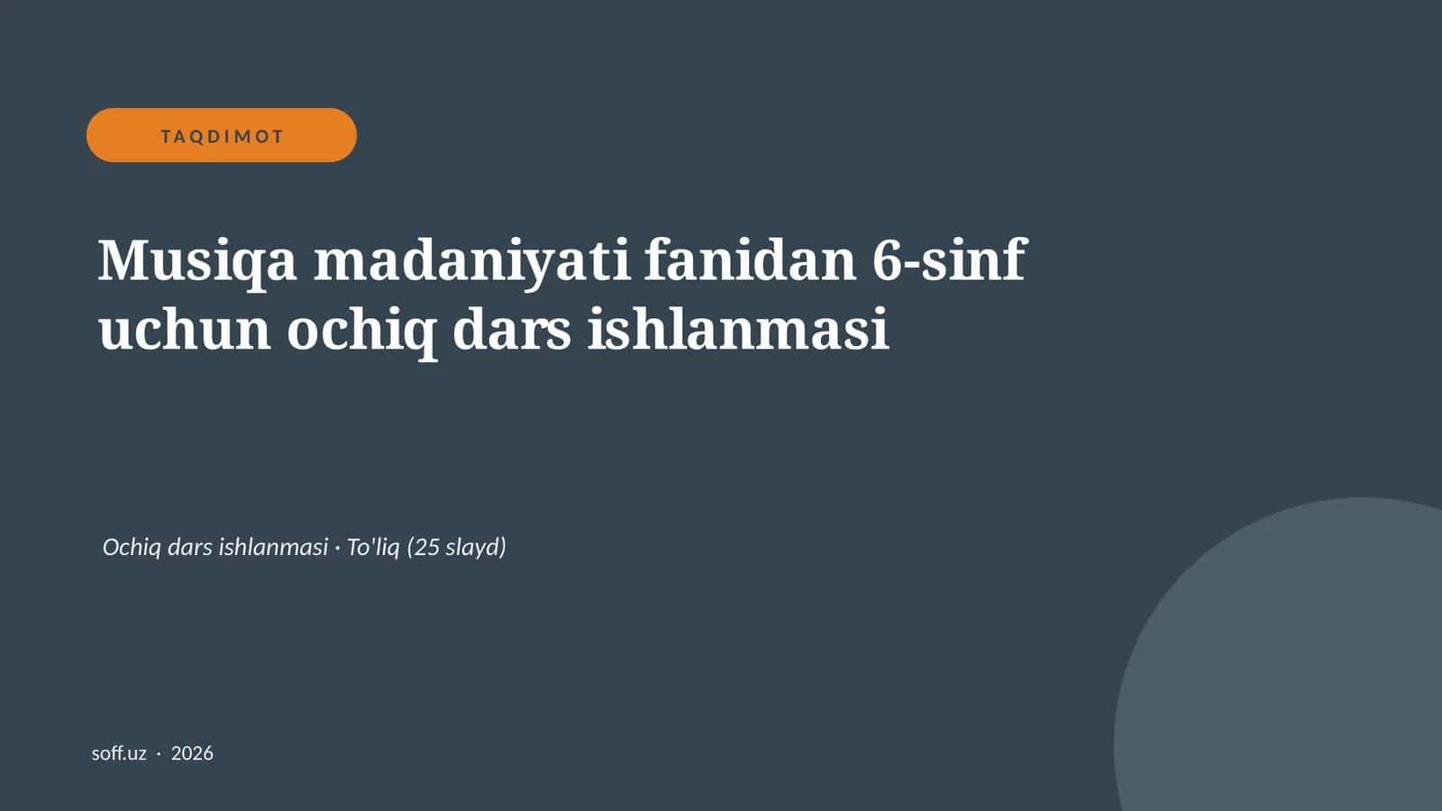 Musiqa madaniyati fanidan 6-sinf uchun ochiq dars ishlanmasi