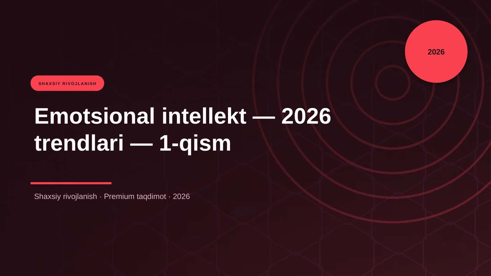 Emotsional intellekt — 2026 trendlari — 1-qism