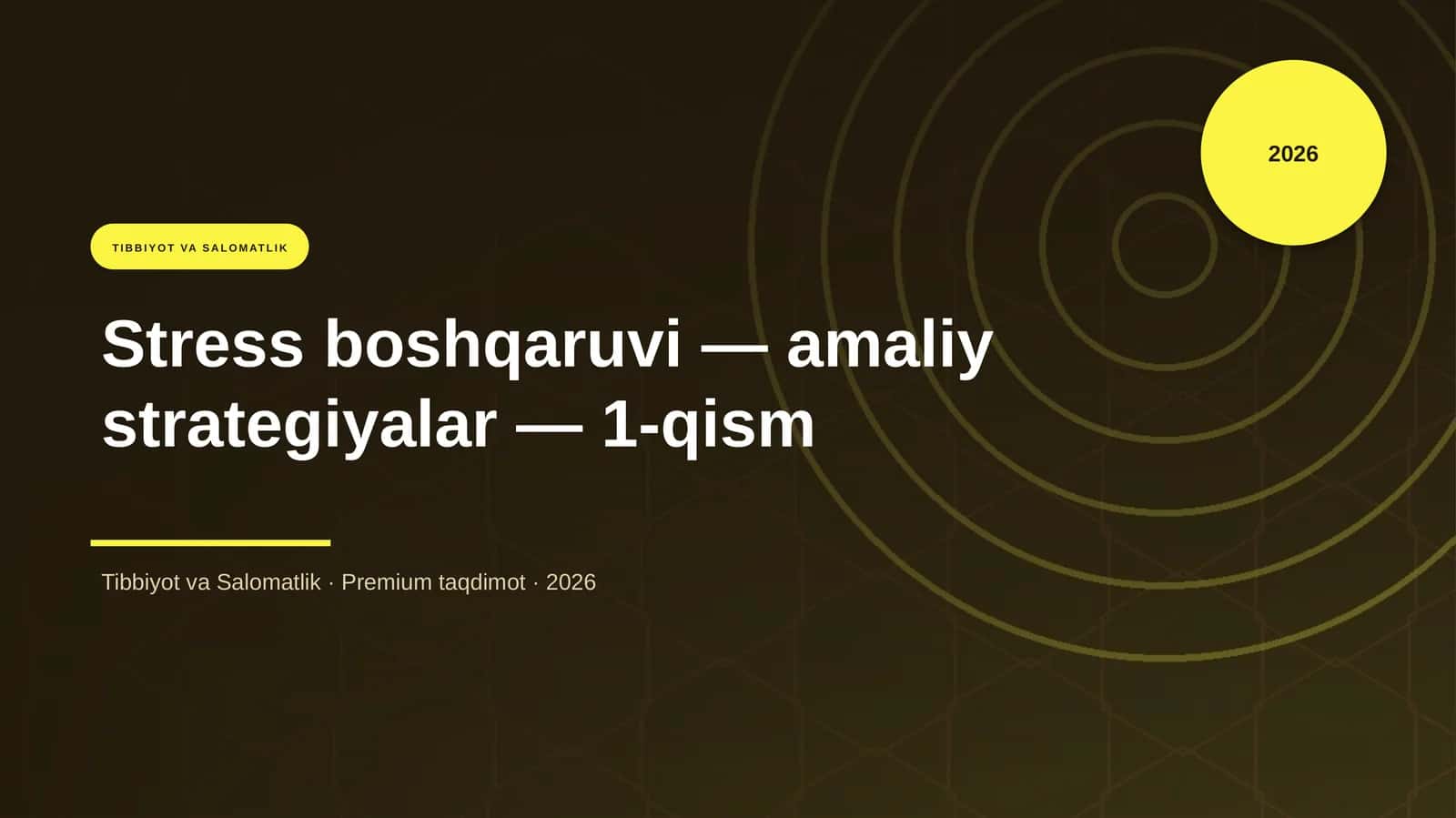 Stress boshqaruvi — amaliy strategiyalar — 1-qism