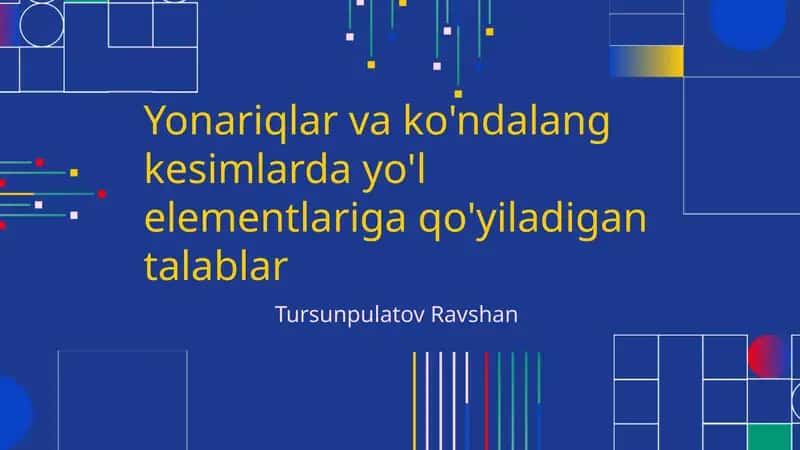 Yonariqlar va ko'ndalang kesimlarda yo'l elementlariga qo'yiladigan talablar