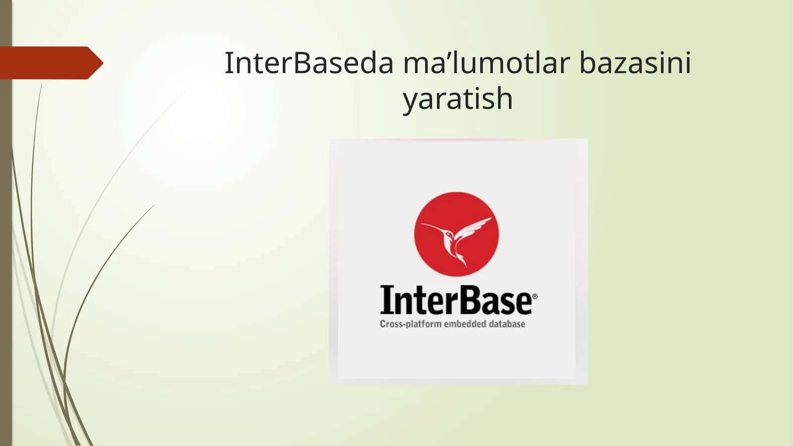 InterBaseda ma’lumotlar bazasini yaratish