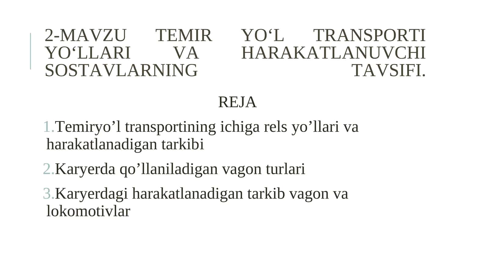 TEMIR YO‘L TRANSPORTI YO‘LLARI VA HARAKATLANUVCHI SOSTAVLARNING TAVSIFI