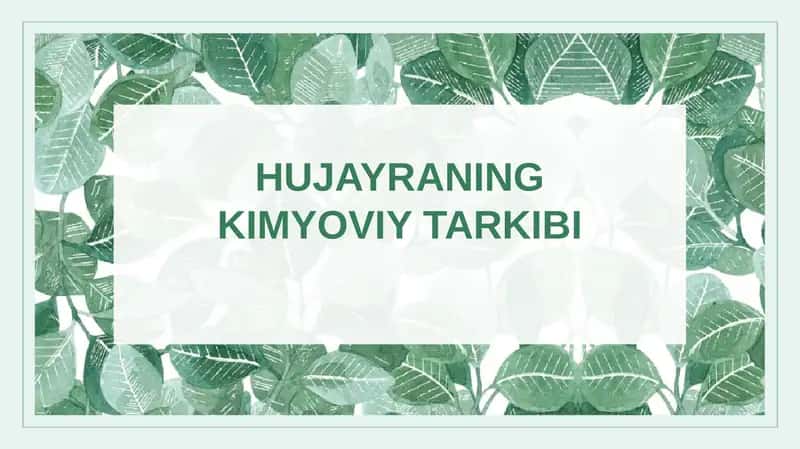 Hujayraning Kimyoviy Tarkibi
