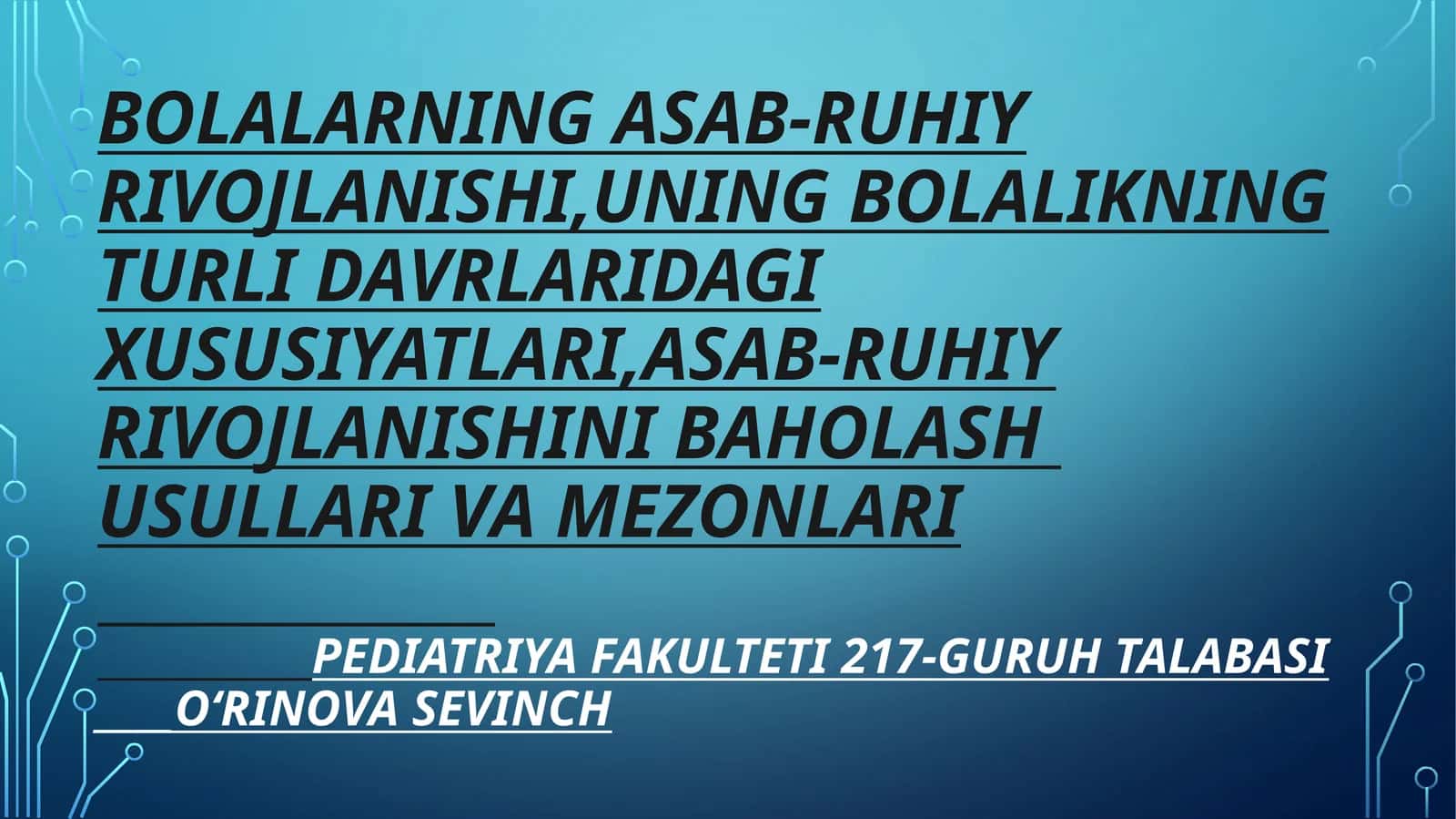 Pediatriya fakulteti 217-guruh talabasi ____O‘rinovaSevinch