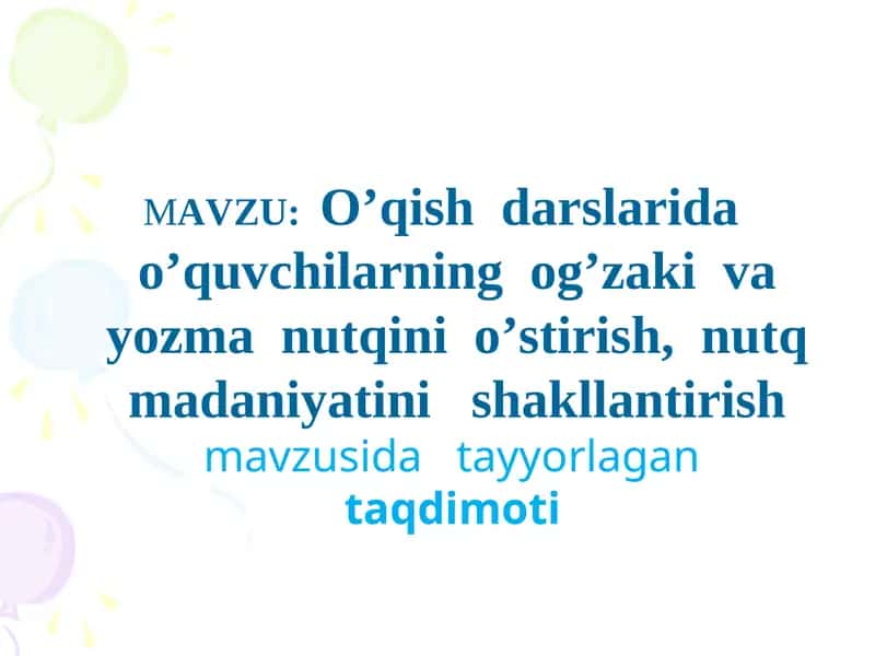 O’quvchilarning Og’zaki va Yozma Nutqini O’stirish