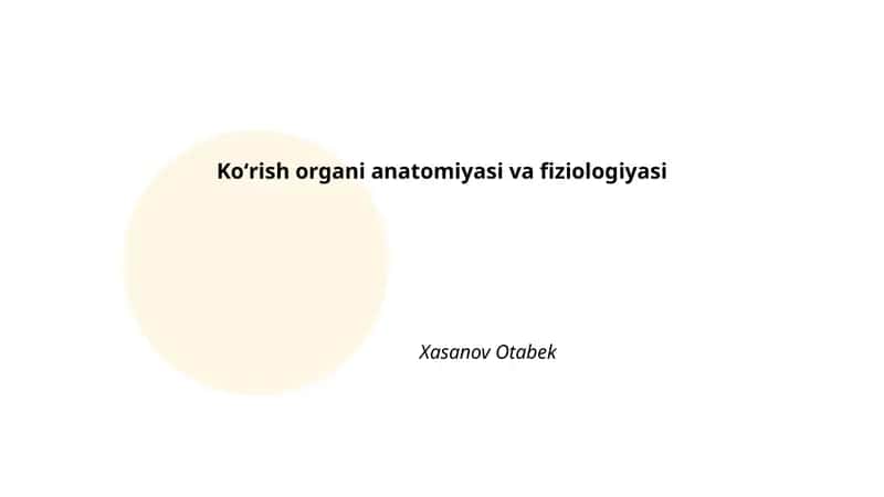 Koʻrish organi anatomiyasi va fiziologiyasi