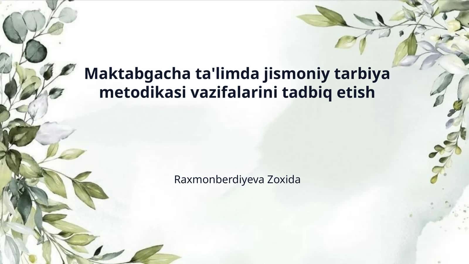Maktabgacha ta'limda jismoniy tarbiya metodikasi vazifalarini tadbiq etish
