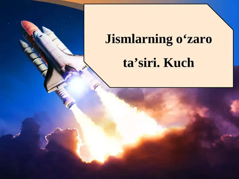 Jismlarning o‘zaro ta’siri