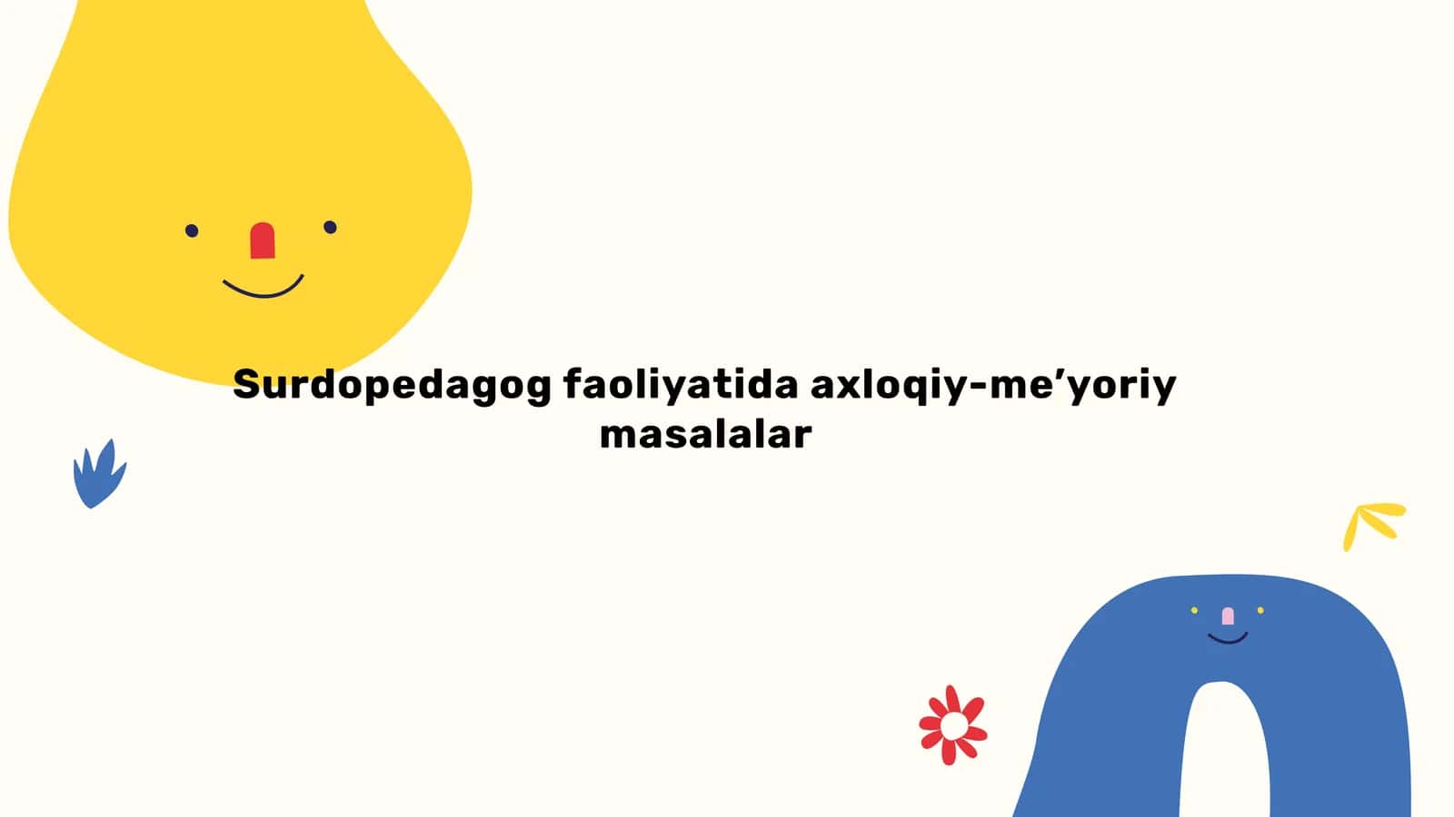 Surdopedagog faoliyatida axloqiy-me’yoriy masalalar