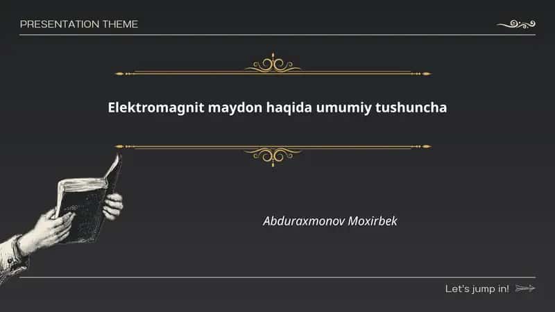Elektromagnit maydon haqida umumiy tushuncha