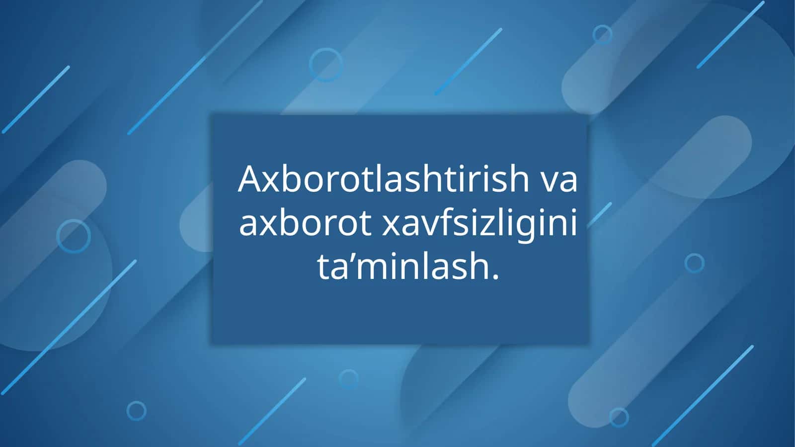 Axborotlashtirish va axborot xavfsizligini ta'minlash