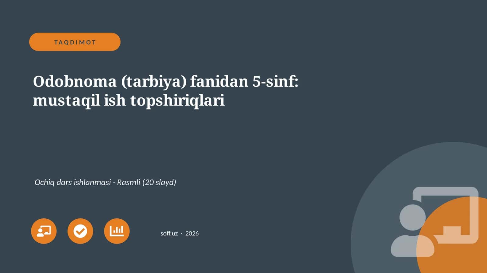 Odobnoma (tarbiya) fanidan 5-sinf: mustaqil ish topshiriqlari