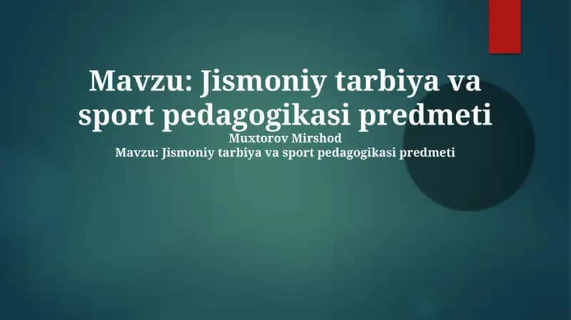 Jismoniy tarbiya va sport pedagogikasi predmeti