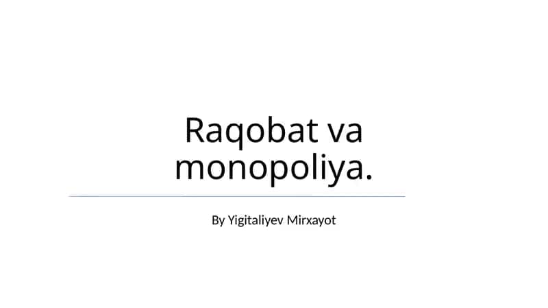 Raqobat va Monopoliya