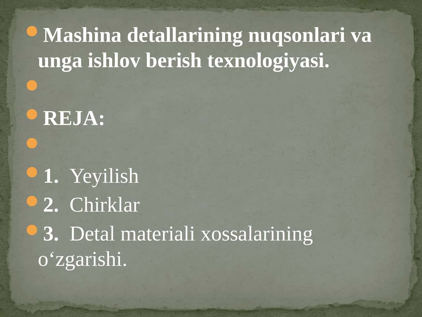 Mashinadetallarining nuqsonlari va unga ishlov berish texnologiyasi