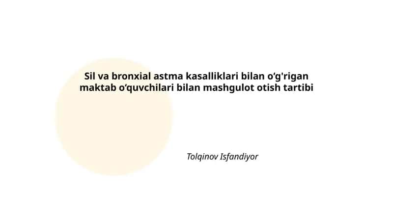 Sil va bronxial astma kasalliklari bilan o‘g'rigan maktab o‘quvchilari bilan mashgulot otish tartibi