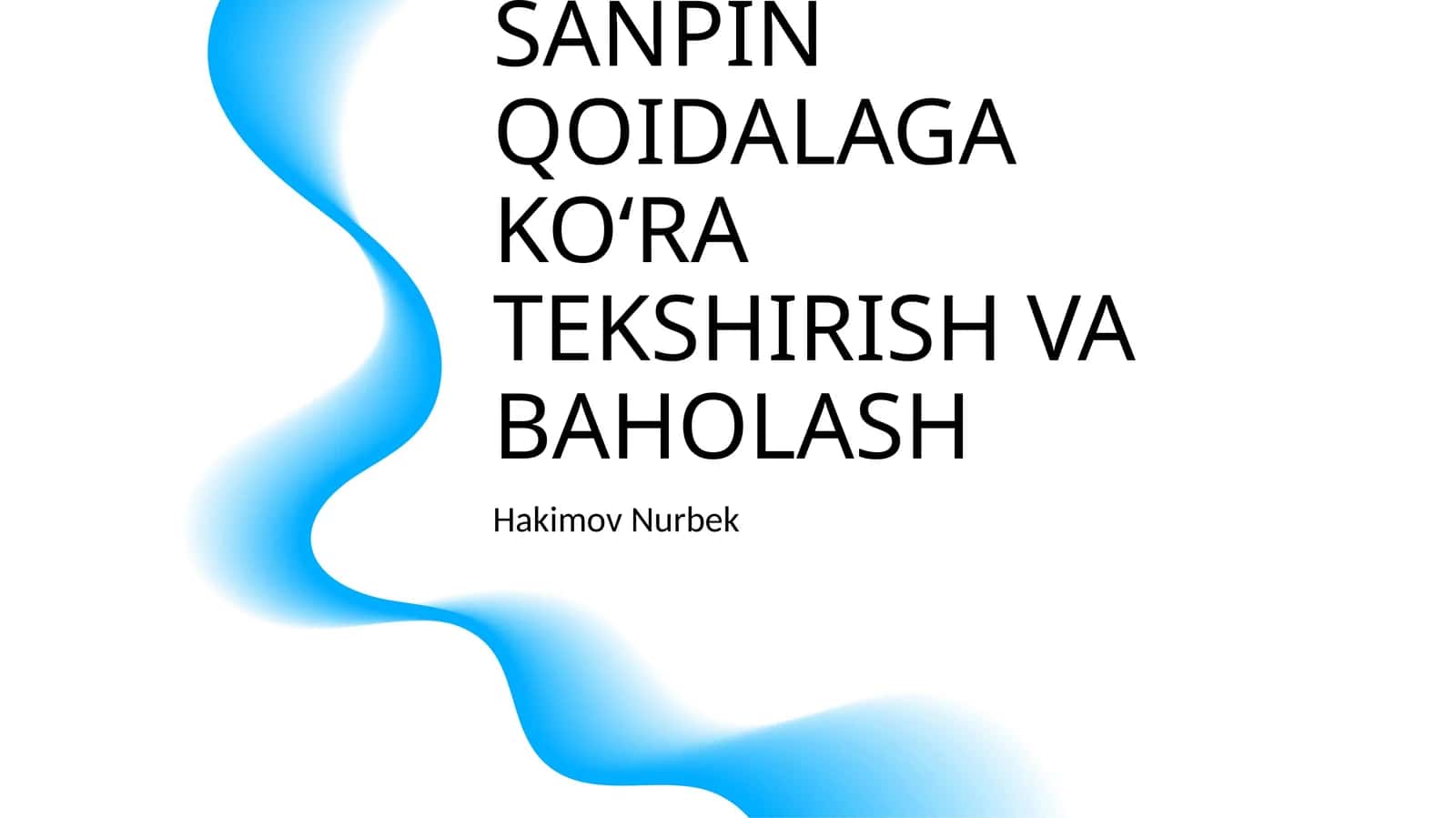 OVGATLANISHNING ADEKVATLIGINI SANPIN QOIDALAGA KOʻRA TEKSHIRISH VA BAHOLASH