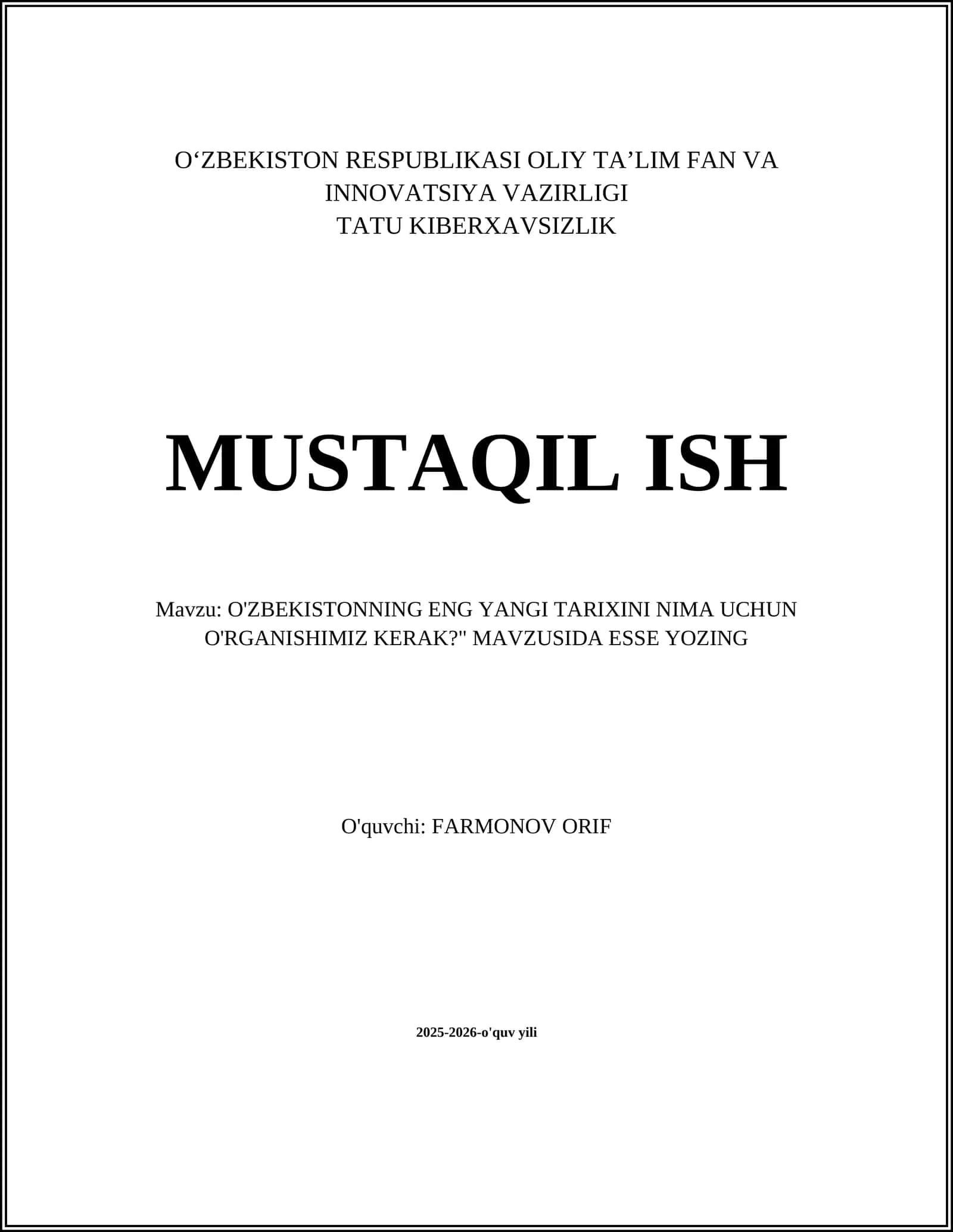 O'ZBEKISTONNING ENG YANGI TARIXINI NIMA UCHUN O'RGANISHIMIZ KERAK?" MAVZUSIDA ESSE YOZING