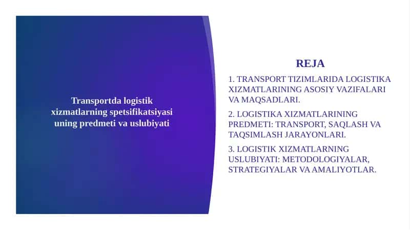 Transportda logistik xizmatlarning spetsifikatsiyasi uning predmeti va uslubiyati