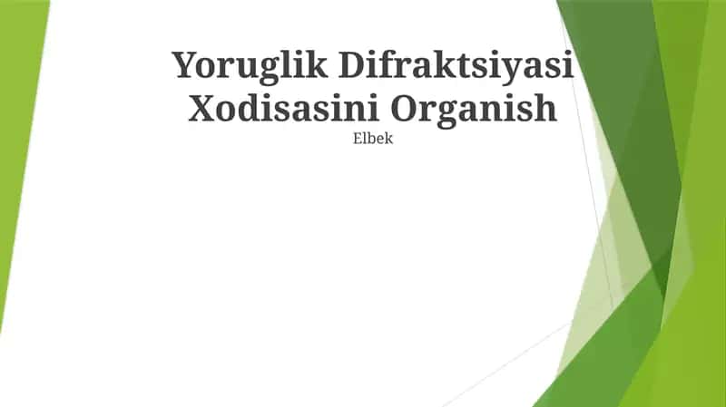 Yoruglik Difraktsiyasi Xodisasini Organish