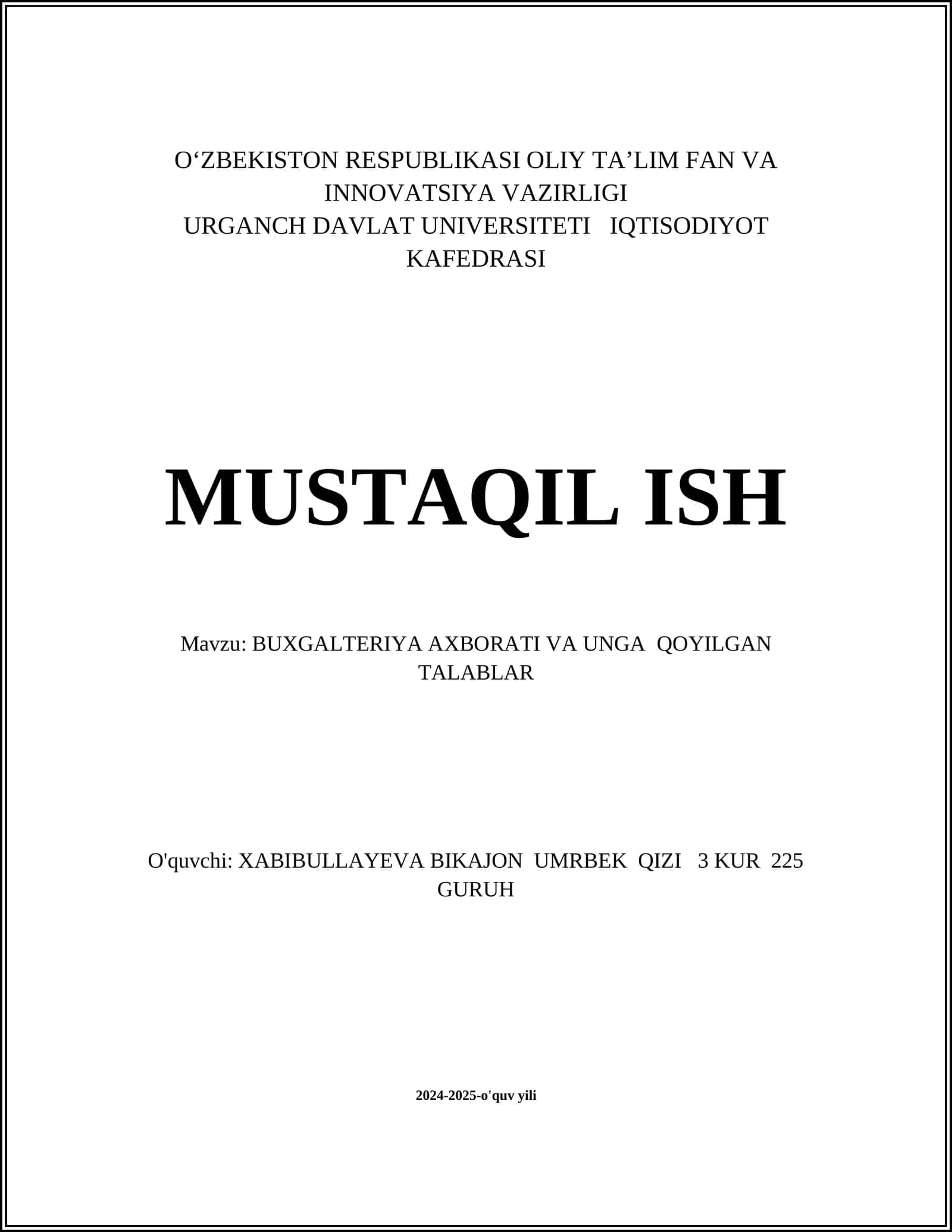 MUSTAQIL ISH Mavzu: BUXGALTERIYA AXBORATI VA UNGA QOYILGAN TALABLAR