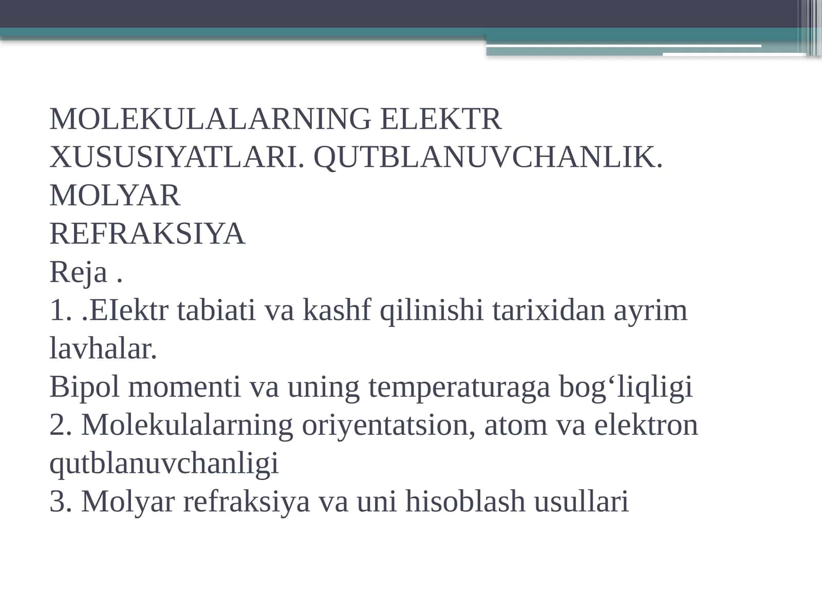 MOLEKULALARNING ELEKTRXUSUSIYATLARI. QUTBLANUVCHANLIK. MOLYARREFRAKSIYAReja.1