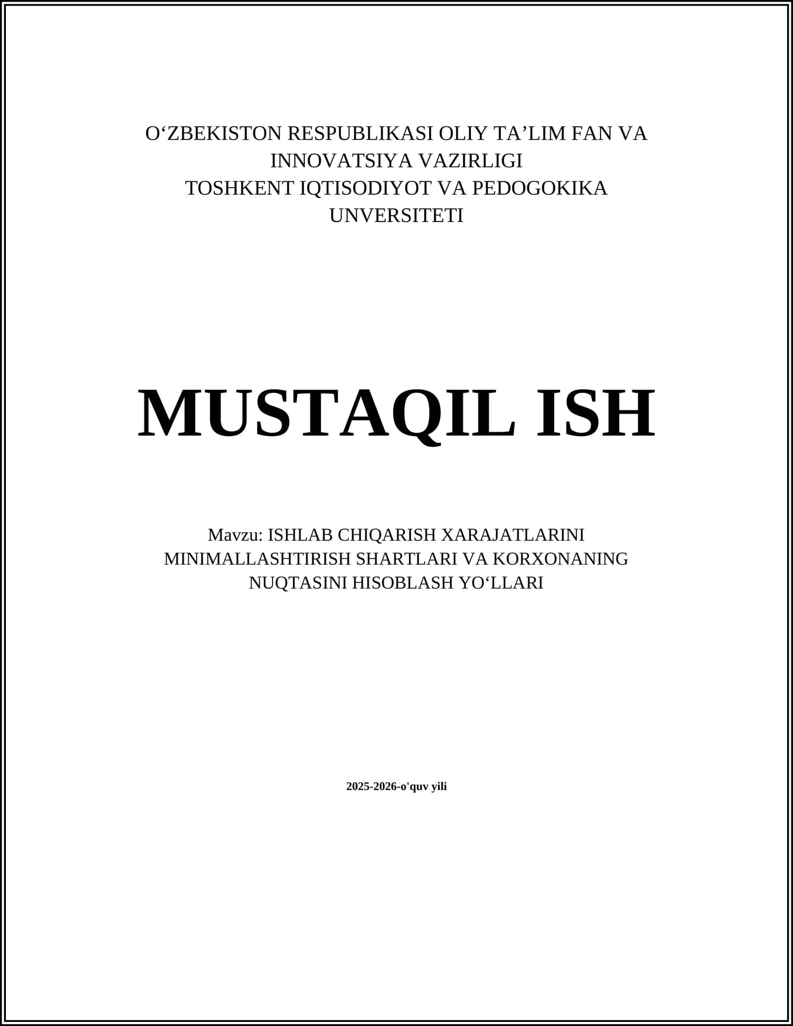 ISHLAB CHIQARISH XARAJATLARINI MINIMALLASHTIRISH SHARTLARI VA KORXONANING NUQTASINI HISOBLASH YOʻLLARI