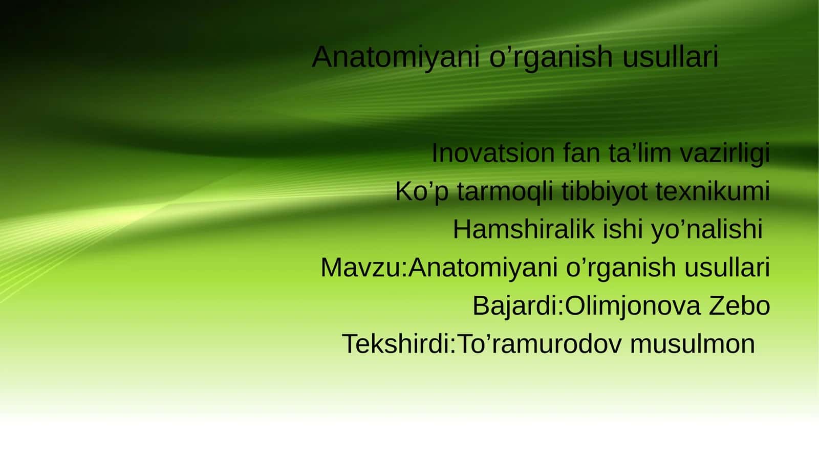 Anatomiyani o’rganish usullari