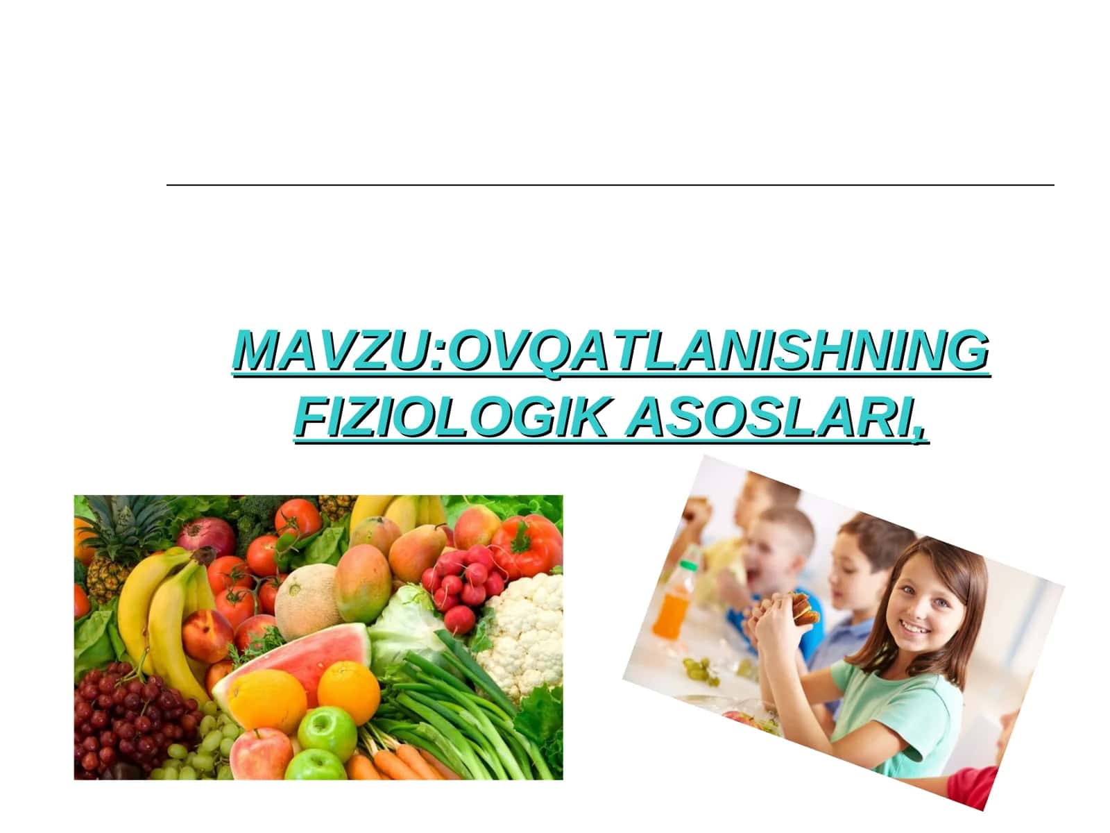 OVQATLANISHNING FIZIOLOGIK ASOSLARI