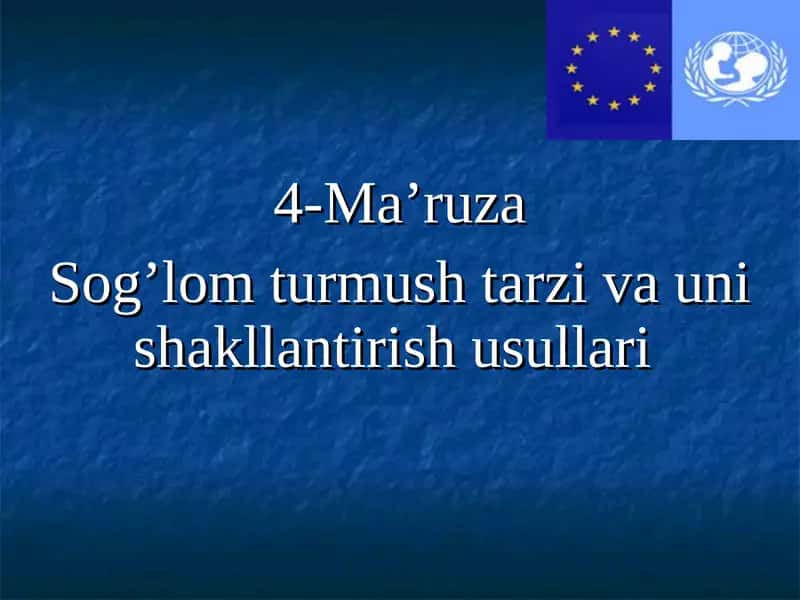 Sog’lom turmush tarzi va uni shakllantirish usullari