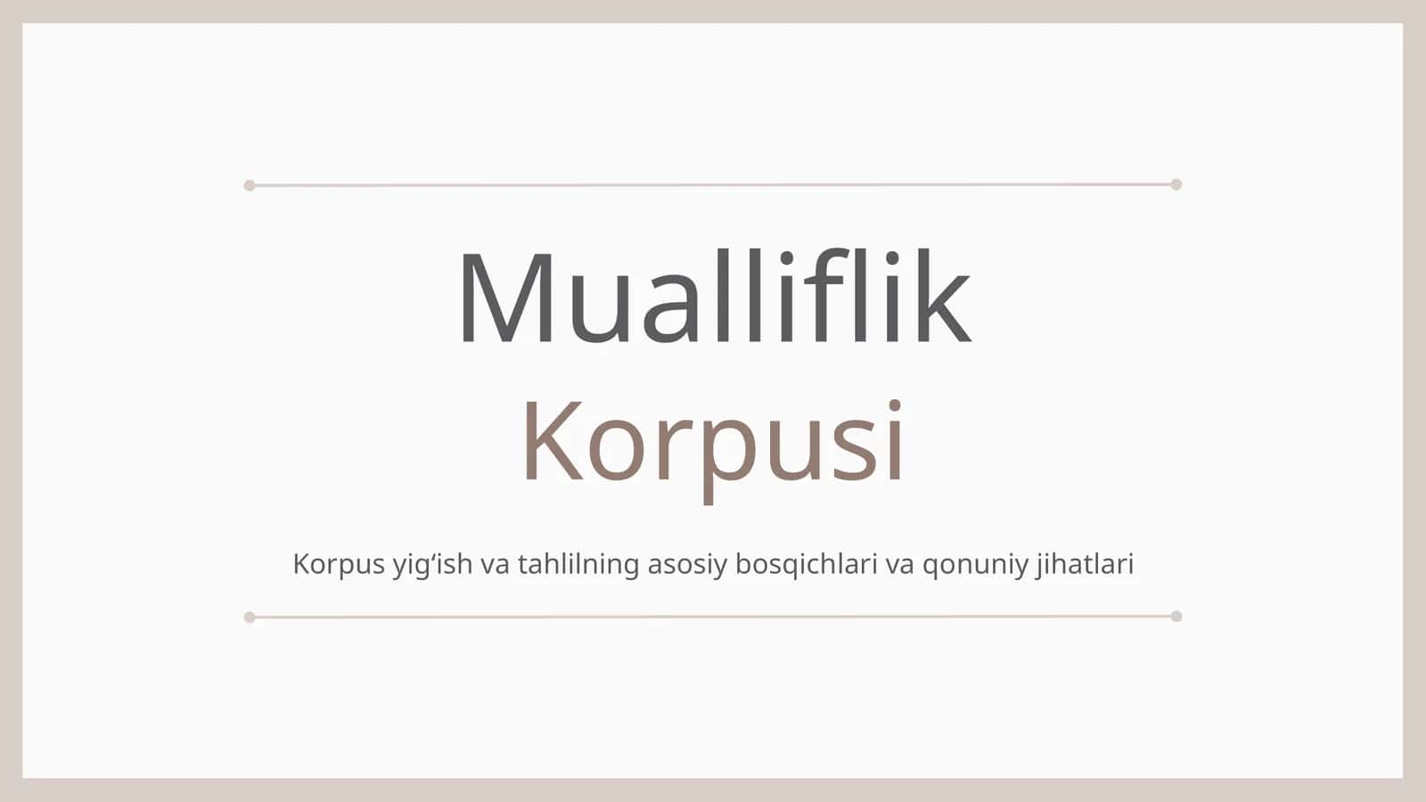 Korpus yigʻish va tahlilning asosiy bosqichlari va qonuniy jihatlari