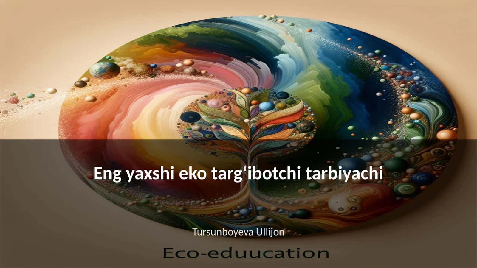 Eng yaxshi eko targʻibotchi tarbiyachi