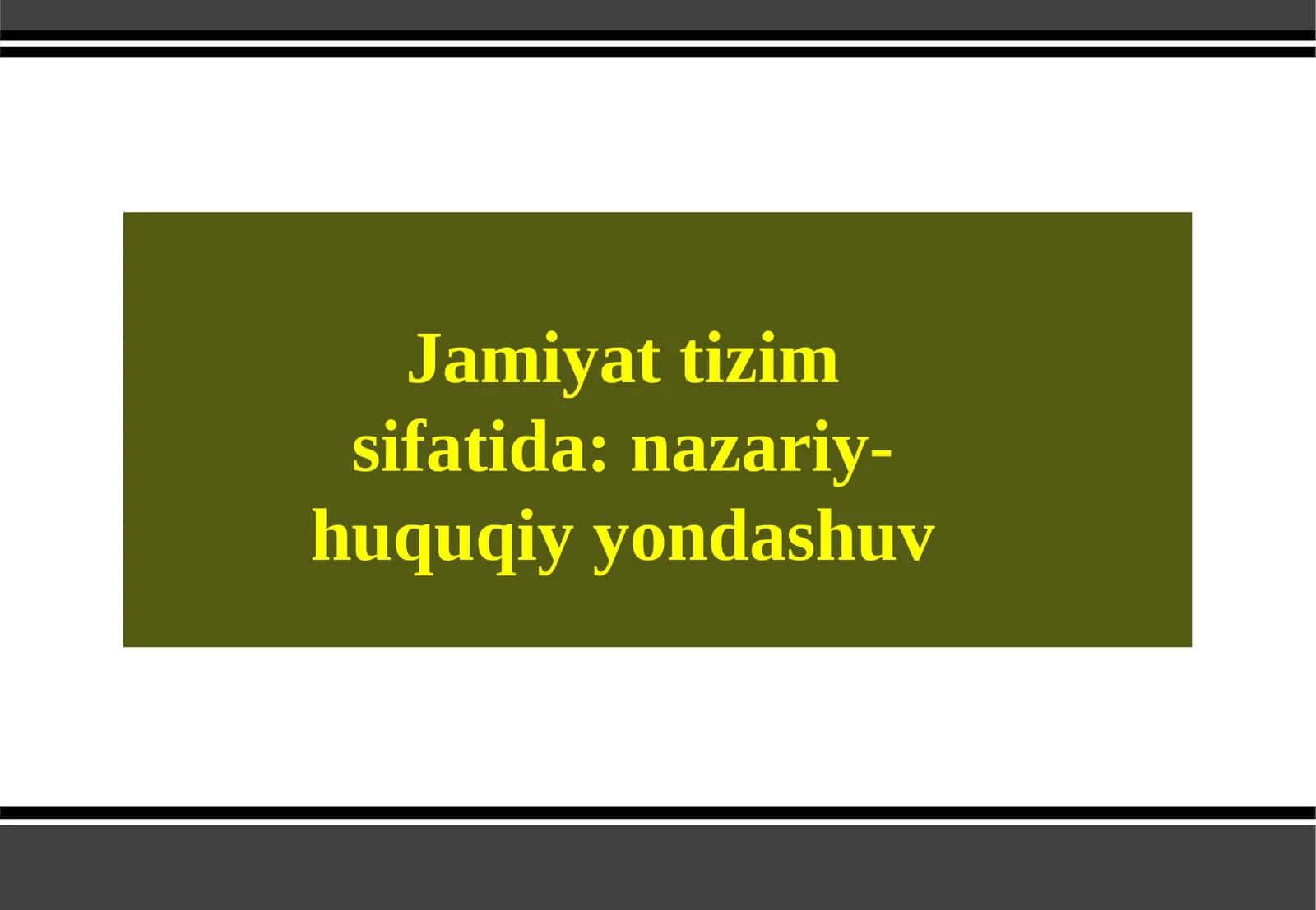 Jamiyat tizim sifatida: nazariy-huquqiy yondashuv
