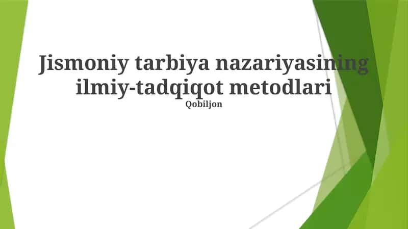 Jismoniy tarbiya nazariyasining ilmiy-tadqiqot metodlari