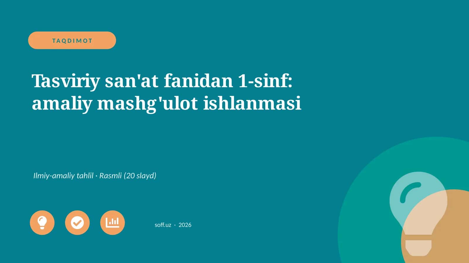 Tasviriy san'at fanidan 1-sinf: amaliy mashg'ulot ishlanmasi
