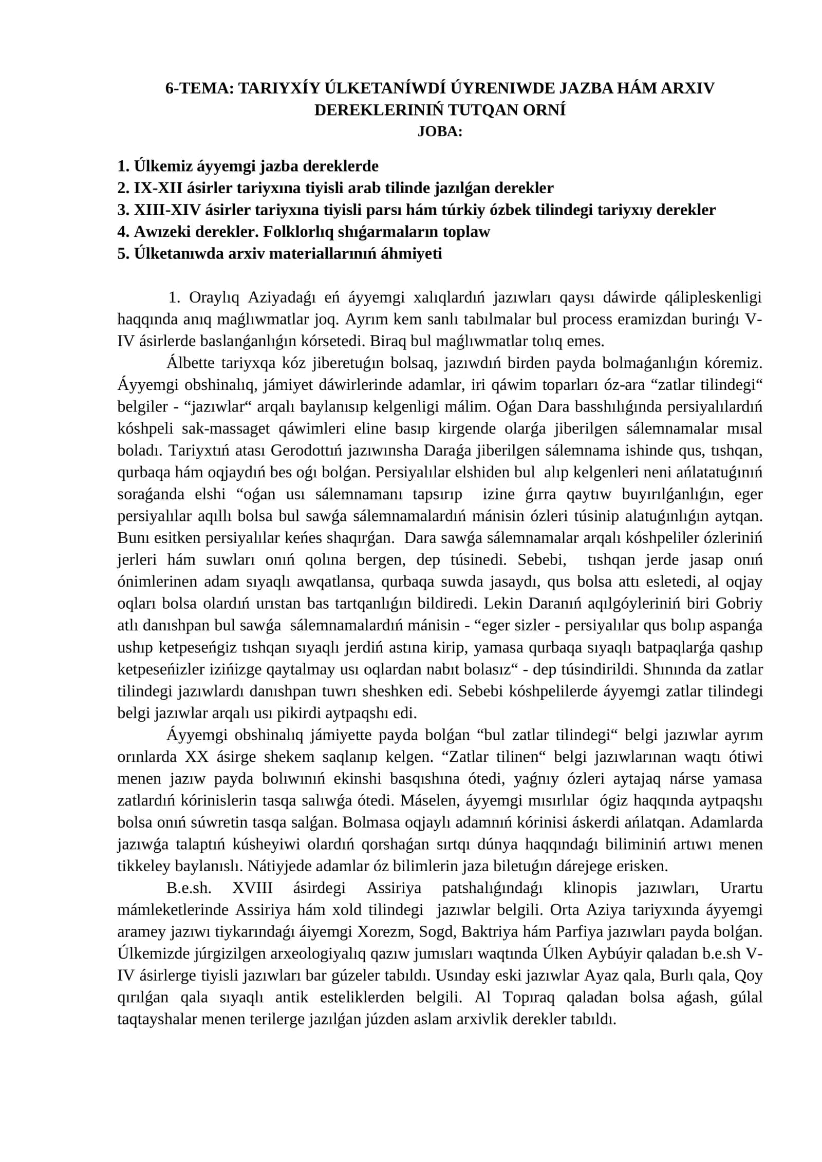 TARIYXÍY ÚLKETANÍWDÍ ÚYRENIWDE JAZBA HÁM ARXIV DEREKLERINIŃ TUTQAN ORNÍ