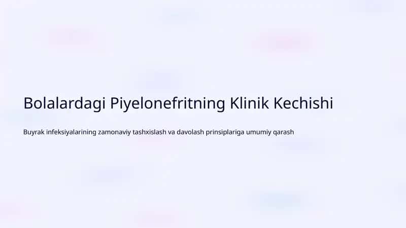 Buyrak infeksiyalarining zamonaviy tashxislash va davolash prinsiplariga umumiy qarash