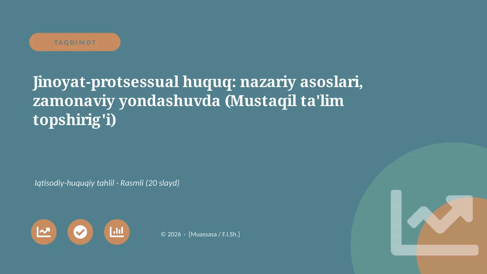 Jinoyat-protsessual huquq: nazariy asoslari, zamonaviy yondashuvda (Mustaqil ta'lim topshirig'i)