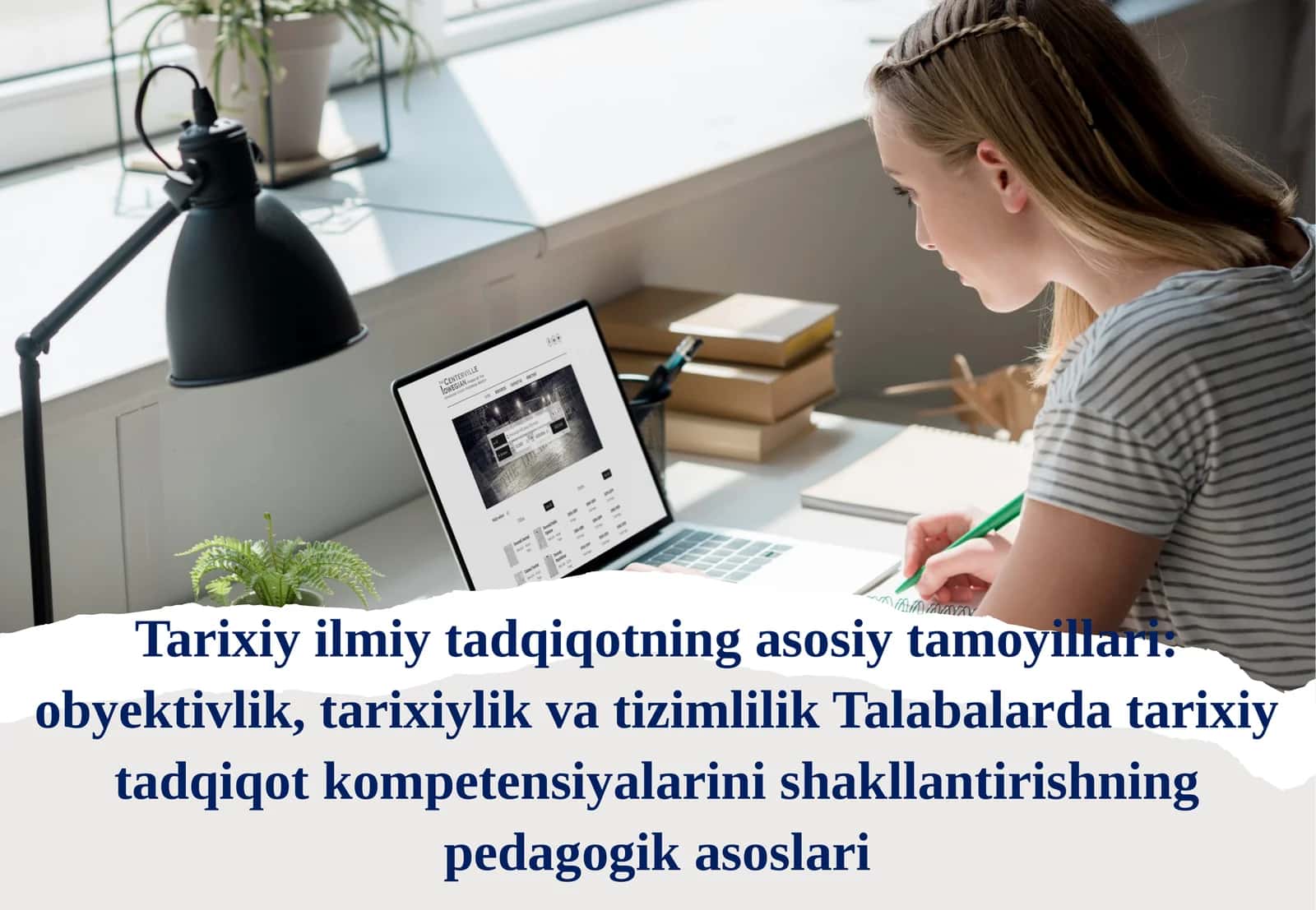 Tarixiy ilmiy tadqiqotning asosiy tamoyillari