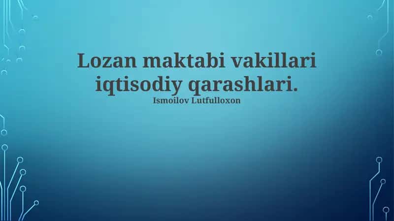 Lozan maktabi vakillari iqtisodiy qarashlari