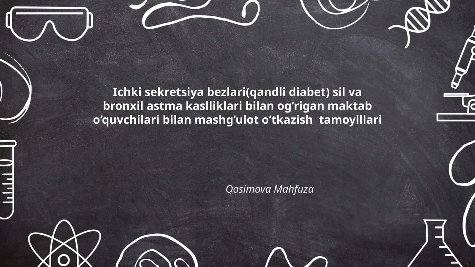 Ichki sekretsiya bezlari(qandli diabet) sil va bronxil astma kaslliklari bilan og‘rigan maktab o‘quvchilari bilan mashg‘ulot o‘tkazish tamoyillari