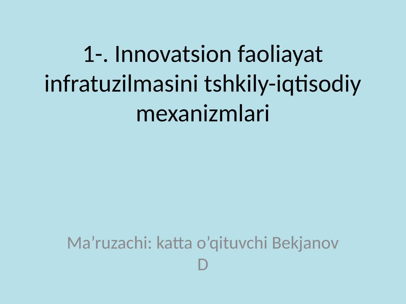 Innovatsion faoliayat infratuzilmasini tshkily-iqtisodiy mexanizmlari