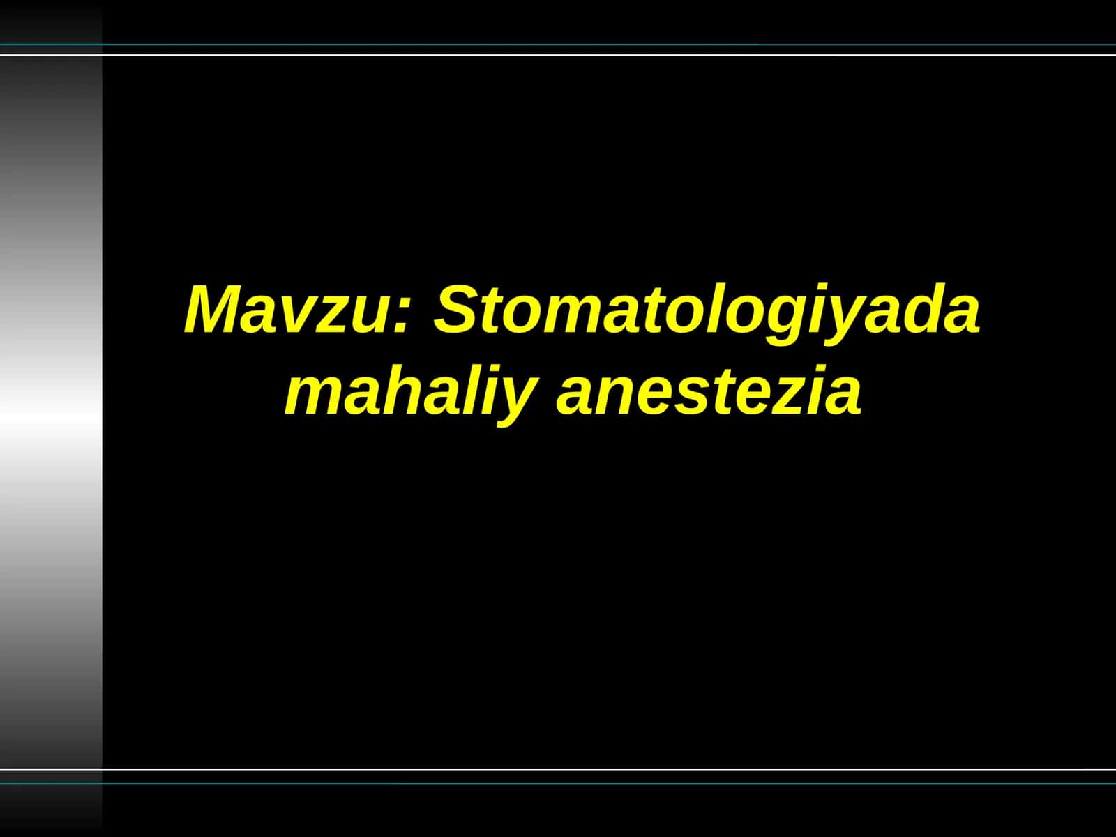 Stomatologiyada mahaliyanestezia