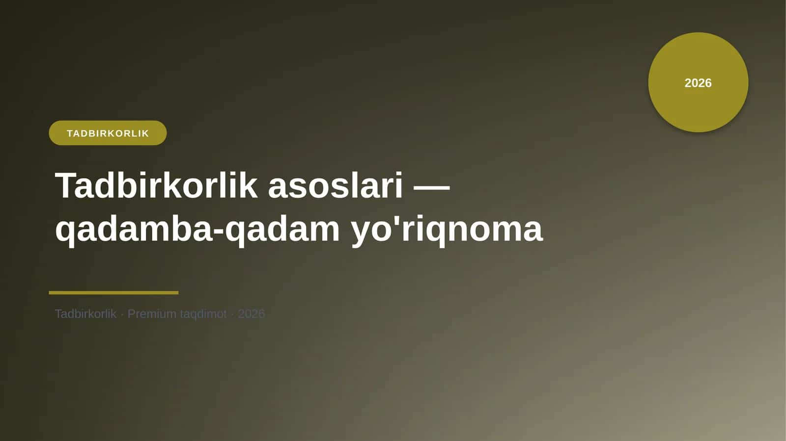 Tadbirkorlik asoslari — qadamba-qadam yo'riqnoma