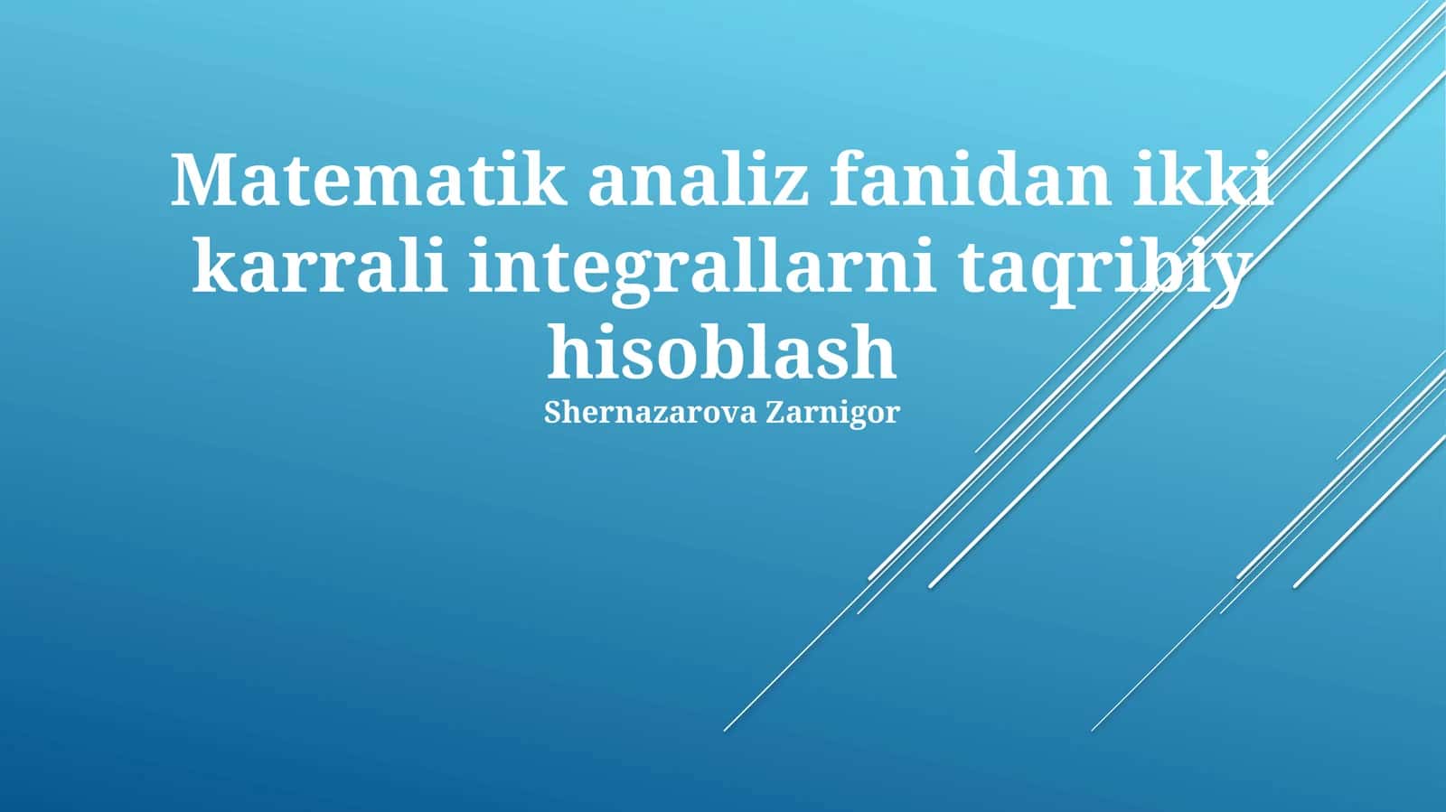 Matematik analiz fanidan ikki karrali integrallarni taqribiy hisoblash