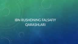 Ibn Rushdning falsafiy qarashlari