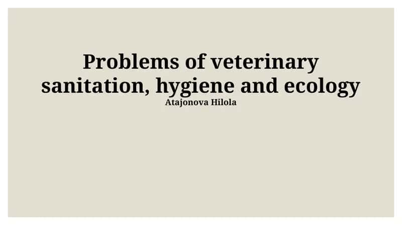 Problems of veterinary sanitation, hygiene and ecology