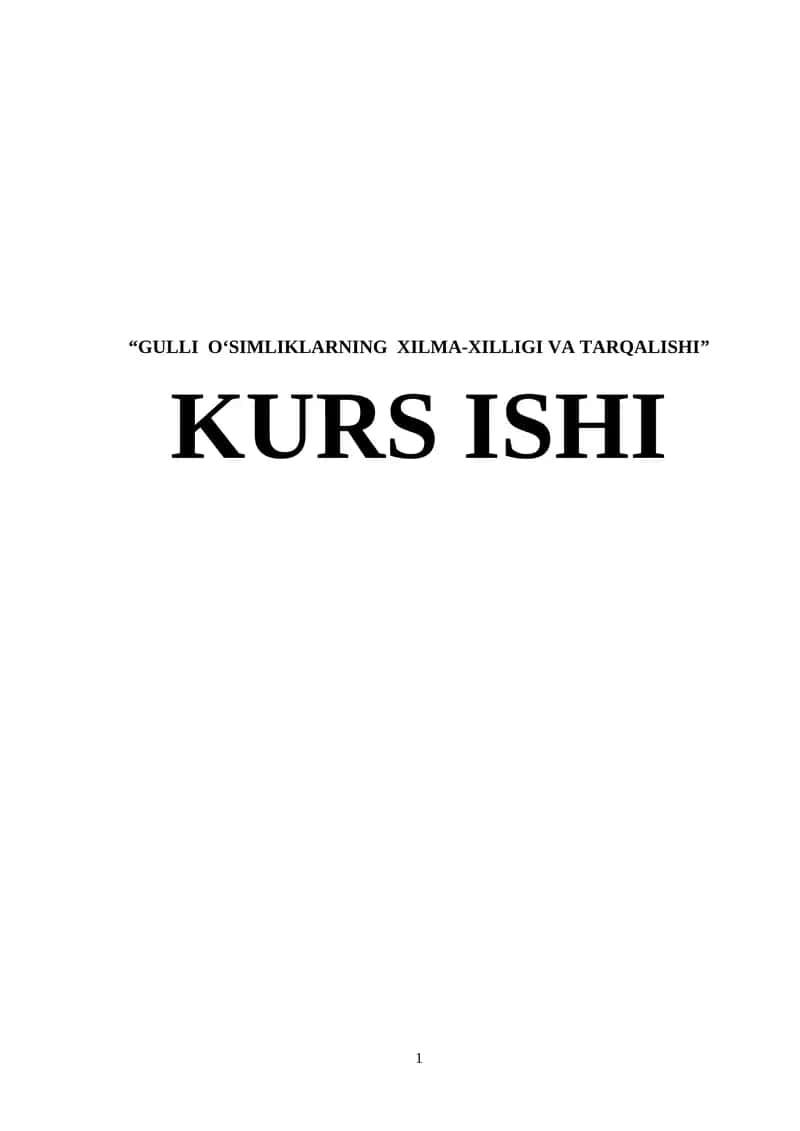 GULLI O‘SIMLIKLARNING XILMA-XILLIGI VA TARQALISHI